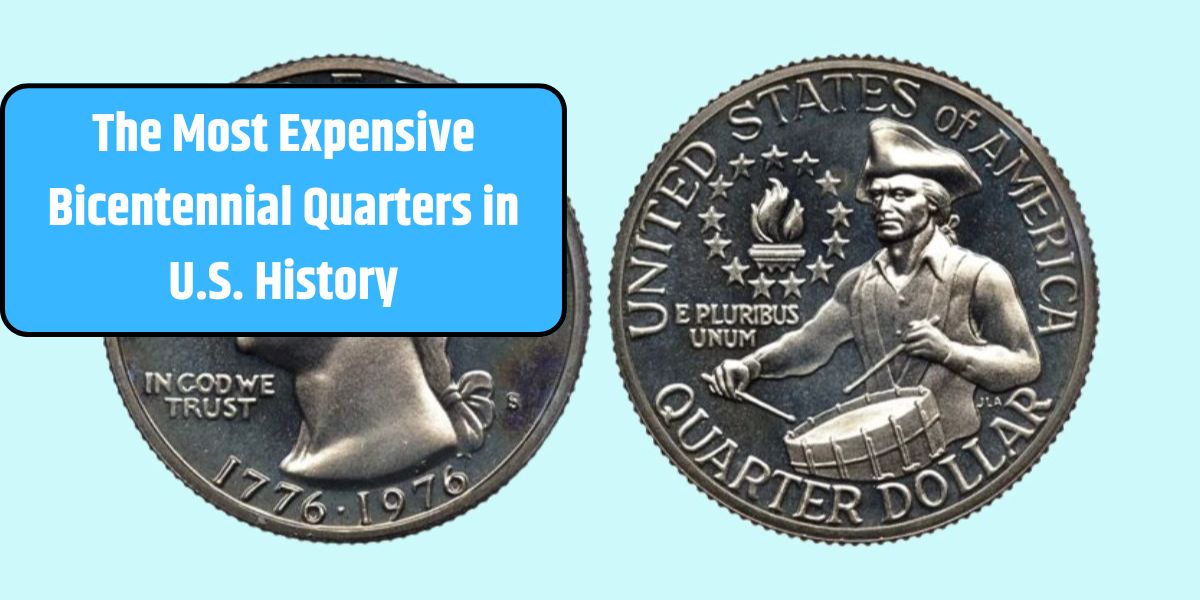 The Most Expensive Bicentennial Quarters in U.S. History