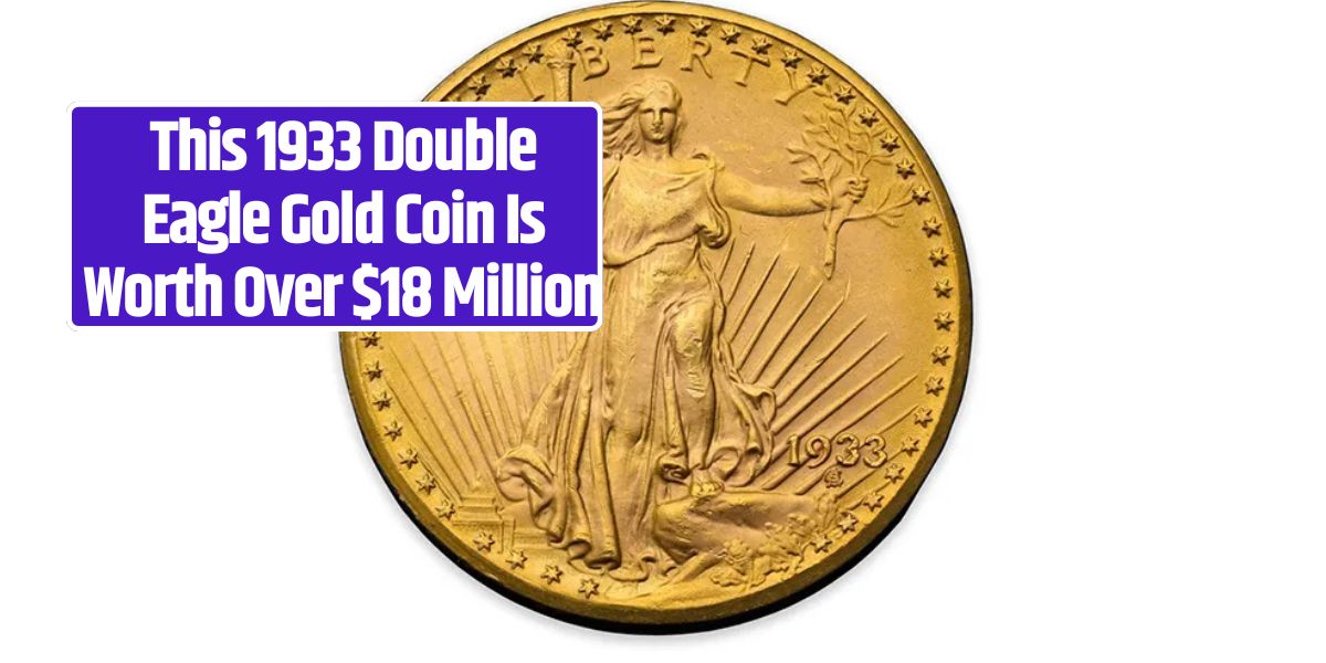 1933 Double Eagle, rare coins, most expensive coin, numismatics, Augustus Saint-Gaudens, Sotheby’s auction, gold standard, U.S. coin history