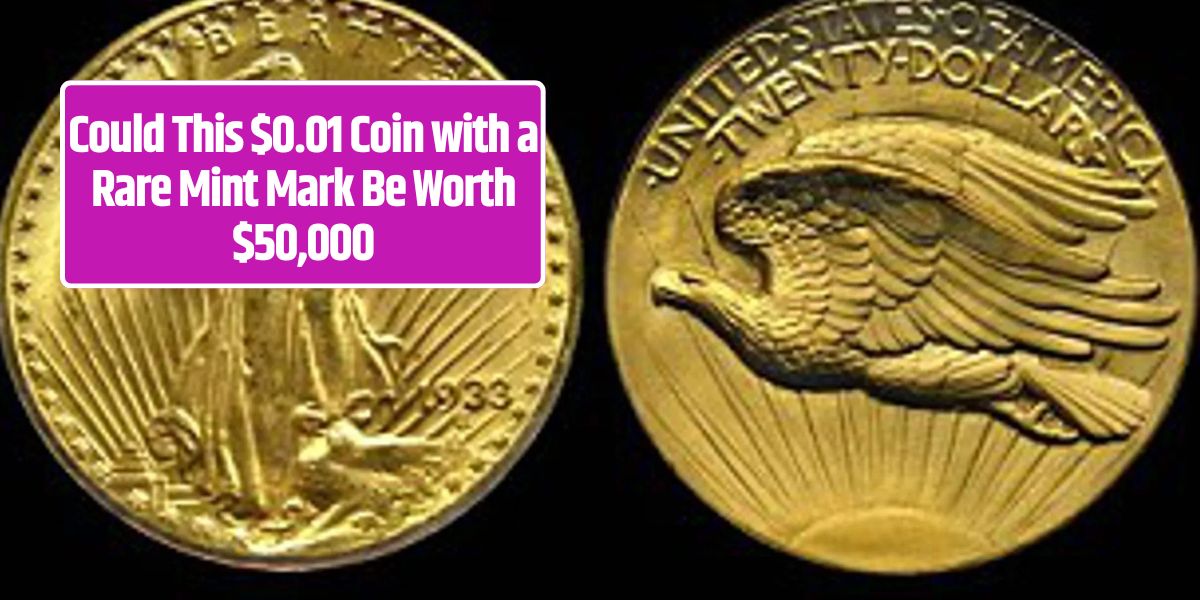 Could This $0.01 Coin with a Rare Mint Mark Be Worth $50,000