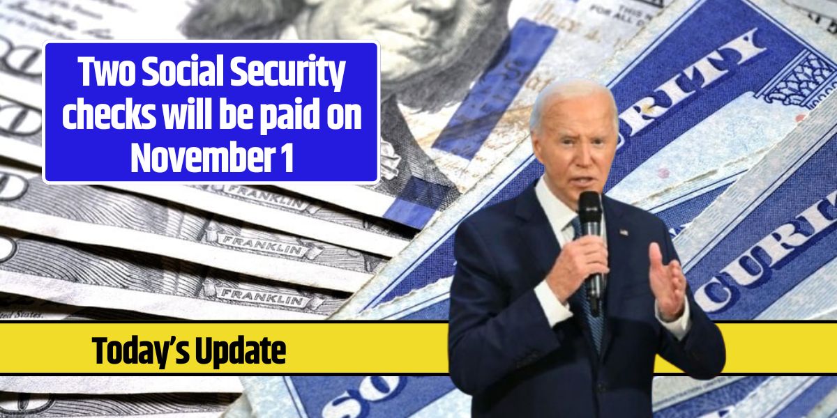 Two Social Security checks will be paid on November 1