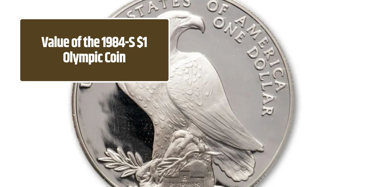 Value of the 1984-S $1 Olympic Coin